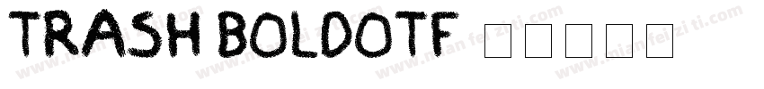 TRASH BOLDOTF字体转换